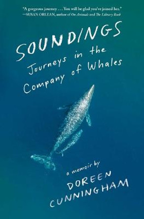 Soundings: Journeying to Alaska in the Company of Whales by Doreen Cunningham