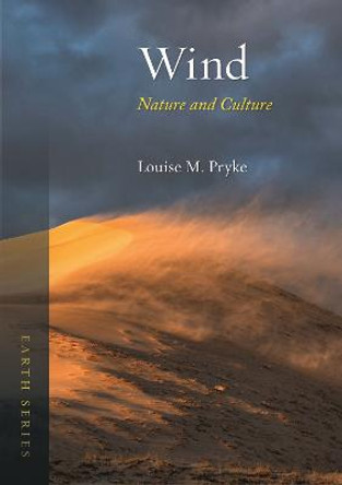 Wind: Nature and Culture by Louise M Pryke