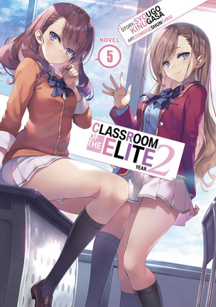 Classroom of the Elite: Year 2 (Light Novel) Vol. 5 by Syougo Kinugasa