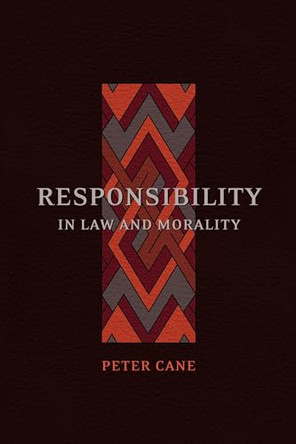 Responsibility in Law and Morality by Peter Cane 9781841133218