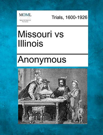 Missouri Vs Illinois by Anonymous 9781275093690