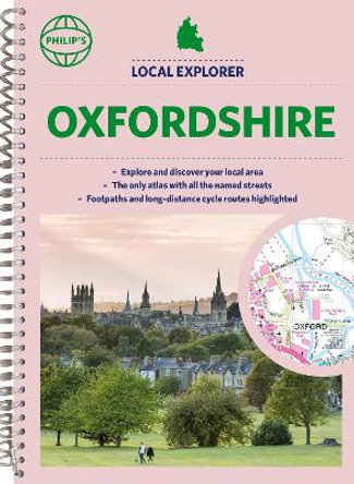 Philip's Local Explorer Street Atlas Oxfordshire Philip's Maps 9781849076326