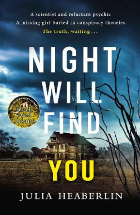 Night Will Find You: The spine-tingling new thriller from the bestselling author of Black-Eyed Susans by Julia Heaberlin