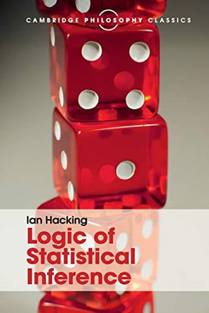 Logic of Statistical Inference by Ian Hacking 9781316508145