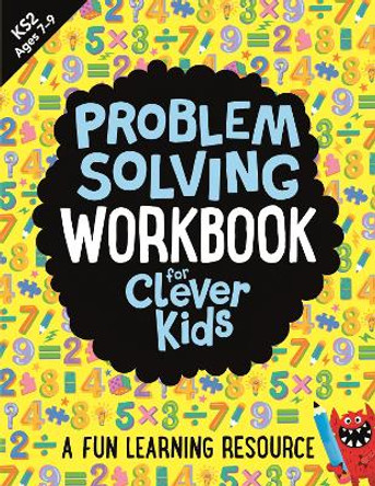 Problem Solving Workbook for Clever Kids®: A Fun Learning Resource by Kirstin Swanson