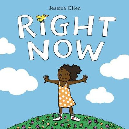 Right Now by Jessica Olien