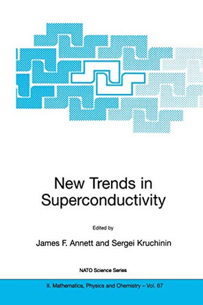 New Trends in Superconductivity by James F. Annett 9781402007040
