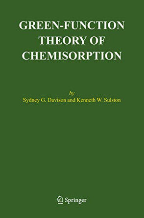 Green-Function Theory of Chemisorption by Sydney G. Davison 9781402044045