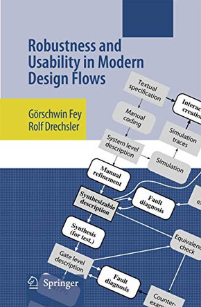 Robustness and Usability in Modern Design Flows by Goerschwin Fey 9781402065354