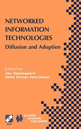 Networked Information Technologies: Diffusion and Adoption by Jan Damsgaard 9781402078156