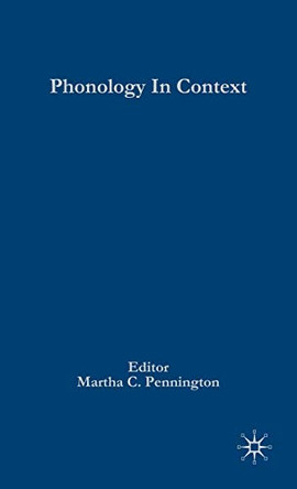 Phonology in Context by M. Pennington 9781403935366