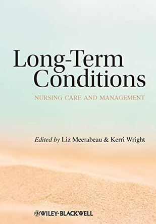 Long-Term Conditions: Nursing Care and Management by Liz Meerabeau 9781405183383