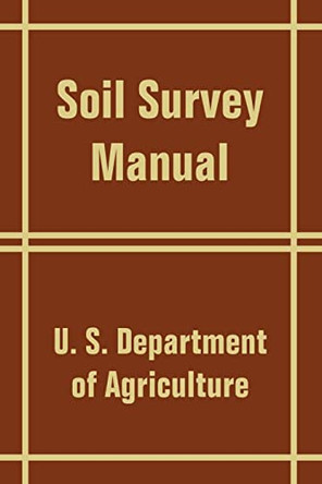 Soil Survey Manual by U S Department of Agriculture 9781410204172