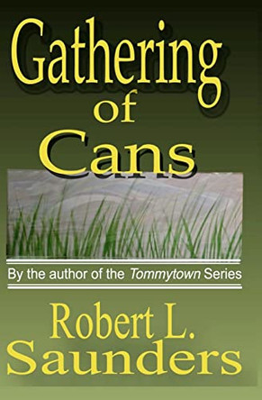 Gathering of Cans by Robert L Saunders 9781419652820