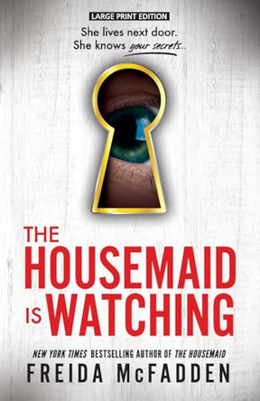 The Housemaid Is Watching by Freida McFadden 9781420534290