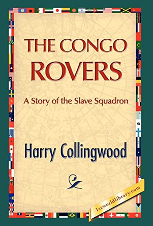 The Congo Rovers by Harry Collingwood 9781421889436