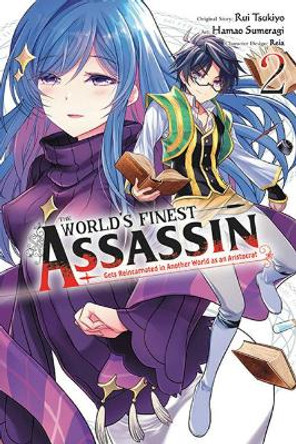 The World's Finest Assassin Gets Reincarnated in Another World as an Aristocrat, Vol. 2 (Manga) by Rui Tsukiyo