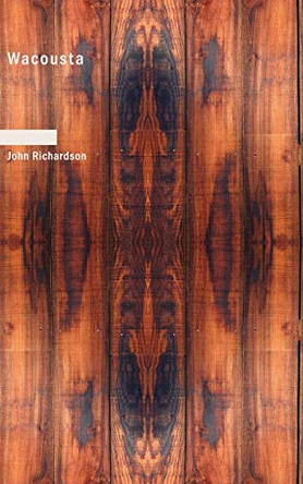 Wacousta by Professor of Musicology John Richardson 9781426418228