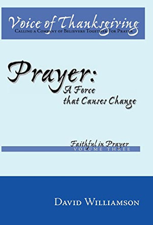 Prayer: A Force That Causes Change by David Williamson 9781426916182