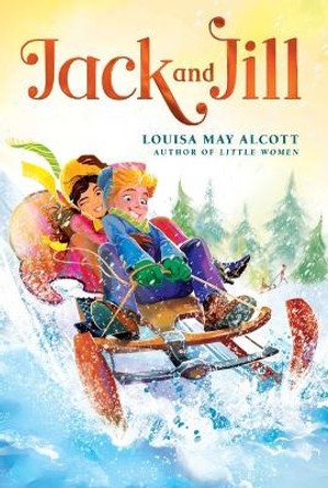 Jack and Jill by Louisa May Alcott