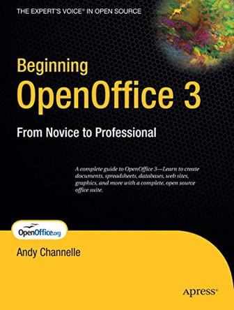 Beginning OpenOffice 3: From Novice to Professional by Andy Channelle 9781430215905