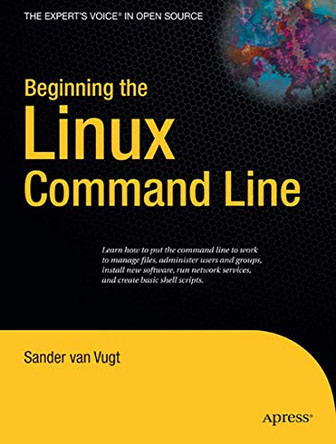 Beginning the Linux Command Line by Van Vugt Sander 9781430218890
