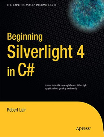 Beginning Silverlight 4 in C# by Robert L. Lair 9781430229889