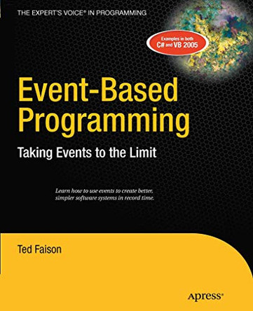 Event-Based Programming: Taking Events to the Limit by Ted Faison 9781430243267