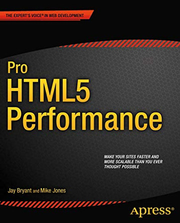 Pro HTML5 Performance by Jay Bryant 9781430245247