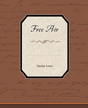 Free Air by Sinclair Lewis 9781438594408