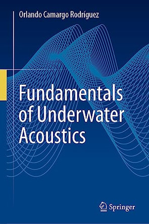 Fundamentals of Underwater Acoustics by Orlando Camargo Rodríguez 9783031313189