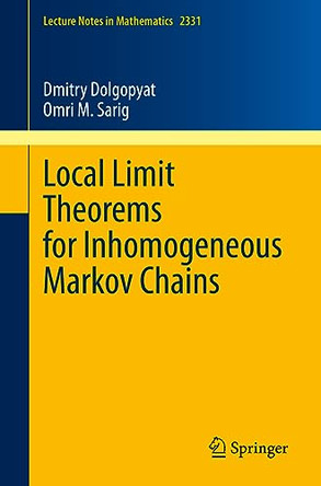 Local Limit Theorems for Inhomogeneous Markov Chains by Dmitry Dolgopyat 9783031326004