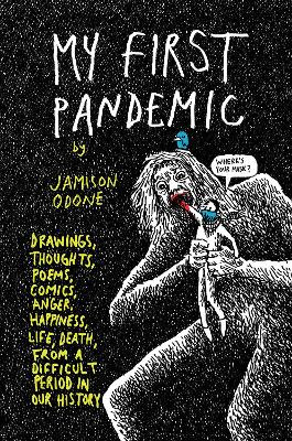 My First Pandemic by Jamison Odone