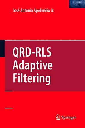 QRD-RLS Adaptive Filtering by Jose Antonio Apolinario 9781441935267