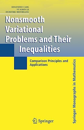Nonsmooth Variational Problems and Their Inequalities: Comparison Principles and Applications by Carl Siegfried 9781441940339