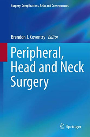 Peripheral, Head and Neck Surgery by Brendon J. Coventry 9781447154143