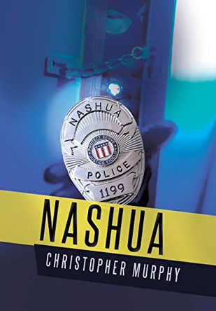 Nashua by Dr Christopher Murphy 9781458211101