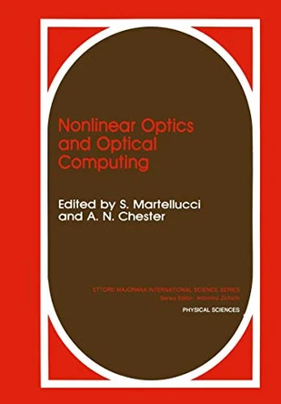 Nonlinear Optics and Optical Computing by S. Martellucci 9781461279006
