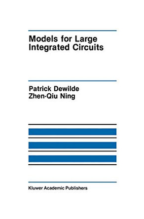 Models for Large Integrated Circuits by Patrick DeWilde 9781461288336