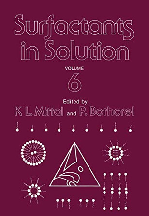 Surfactants in Solution: Volume 6 by K. L. Mittal 9781461290247