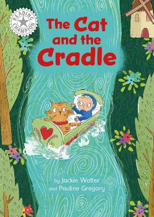 Reading Champion: The Cat and the Cradle: Independent Reading White 10 by Jackie Walter