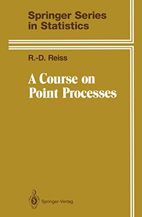 A Course on Point Processes by Rolf-Dieter Reiss 9781461393108