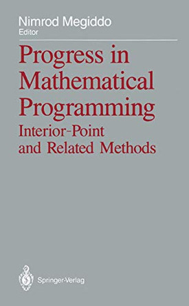 Progress in Mathematical Programming: Interior-Point and Related Methods by Nimrod Megiddo 9781461396192