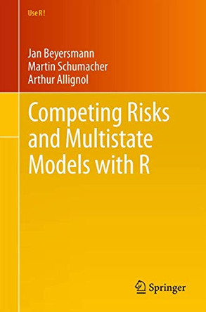 Competing Risks and Multistate Models with R by Jan Beyersmann 9781461420347