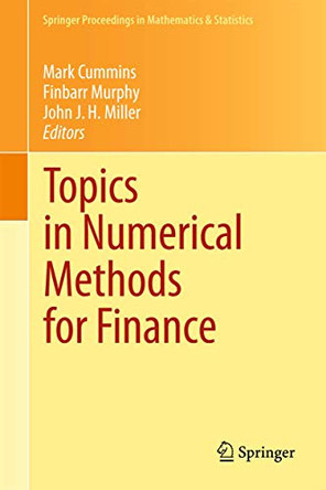 Topics in Numerical Methods for Finance by Mark Cummins 9781461434320