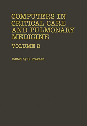 Computers in Critical Care and Pulmonary Medicine: Volume 2 by Omar Prakash 9781461567066