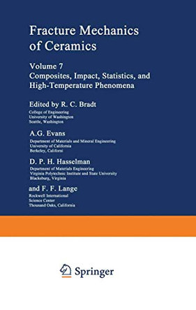 Fracture Mechanics of Ceramics: Volume 7 Composites, Impact, Statistics, and High-Temperature Phenomena by R. C. Bradt 9781461570257
