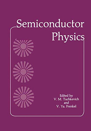 Semiconductor Physics by V. Ya. Frenkel 9781461578420