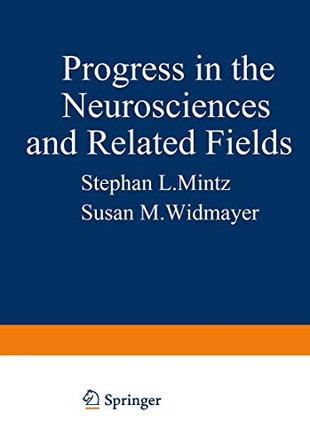 Progress in the Neurosciences and Related Fields: Orbis Scientiae by Behram Kursunoglu 9781468429183
