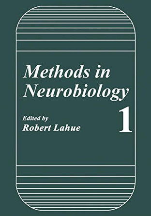Methods in Neurobiology by Robert Lahue 9781468438086